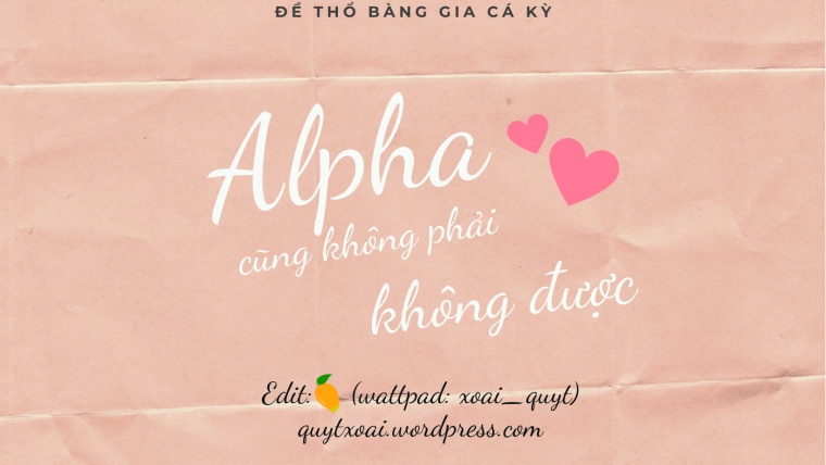 alpha-cung-khong-phai-khong-duoc
