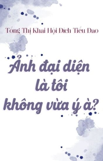anh-dai-dien-la-toi-khong-vua-y-a