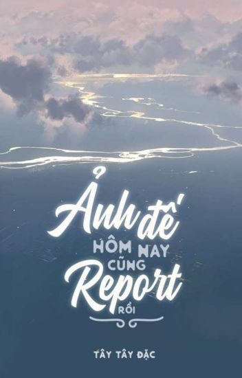 anh-de-hom-nay-cung-report-roi