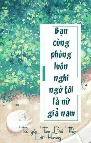 ban-cung-phong-luon-nghi-ngo-toi-la-nu-gia-nam