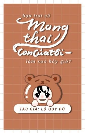 ban-trai-cu-mang-thai-con-cua-toi-lam-sao-bay-gio