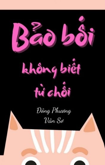 bao-boi-khong-biet-tu-choi