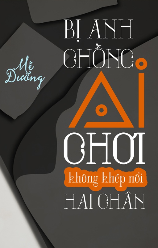 bi-anh-chong-ai-choi-khong-khep-noi-hai-chan