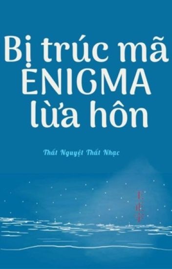 bi-truc-ma-enigma-lua-hon