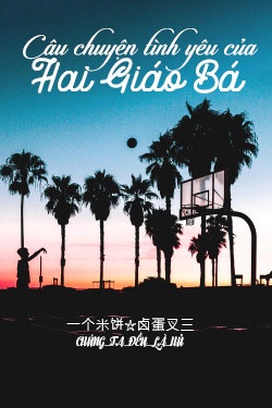 cau-chuyen-tinh-yeu-cua-hai-giao-ba