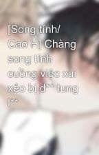 chang-song-tinh-cuong-viec-xui-xeo-bi-d-tung-l