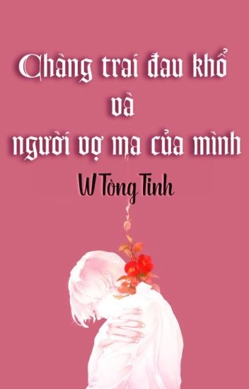 chang-trai-dau-kho-va-nguoi-vo-ma-cua-minh