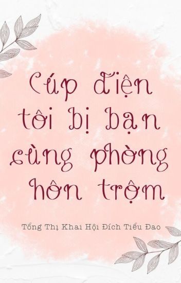 cup-dien-toi-bi-ban-cung-phong-hon-trom