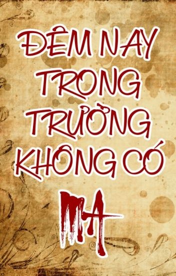 dem-nay-trong-truong-khong-co-ma
