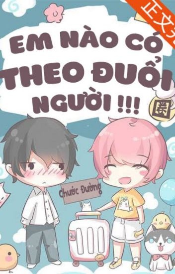 em-nao-co-theo-duoi-nguoi