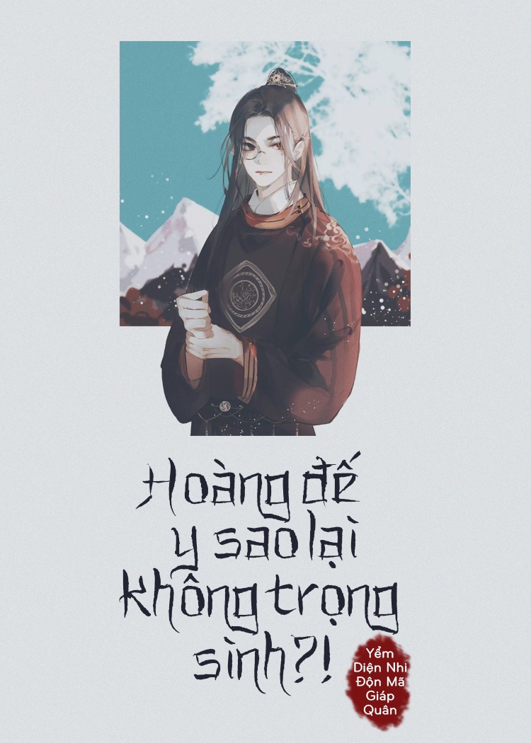 hoang-de-y-sao-lai-khong-trong-sinh