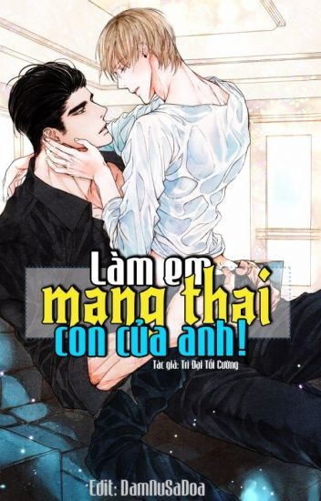 lam-em-mang-thai-con-cua-anh