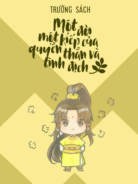 mot-doi-mot-kiep-cua-quyen-than-va-tinh-dich