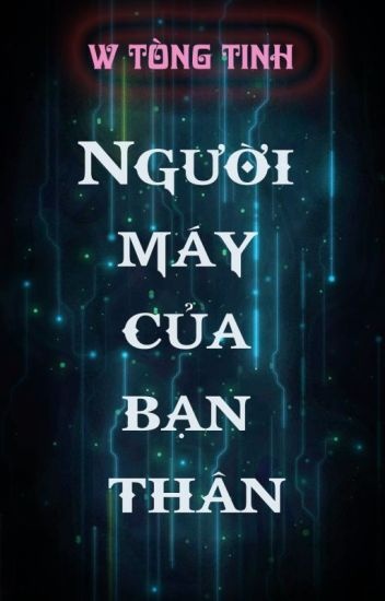 nguoi-may-cua-ban-than