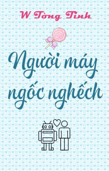 nguoi-may-ngoc-nghech