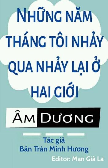 nhung-nam-thang-toi-nhay-qua-nhay-lai-giua-hai-gioi-am-duong