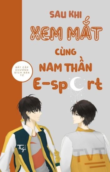 sau-khi-xem-mat-cung-nam-than-e-sport