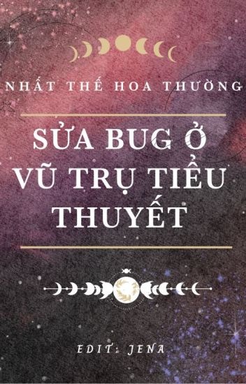 sua-bug-o-vu-tru-tieu-thuyet