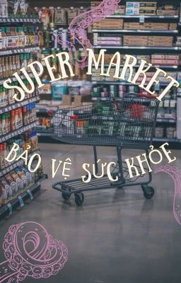 supermarket-bao-ve-suc-khoe