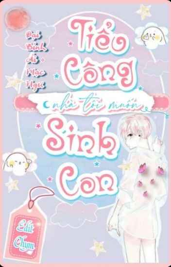 tieu-cong-nha-toi-muon-sinh-con