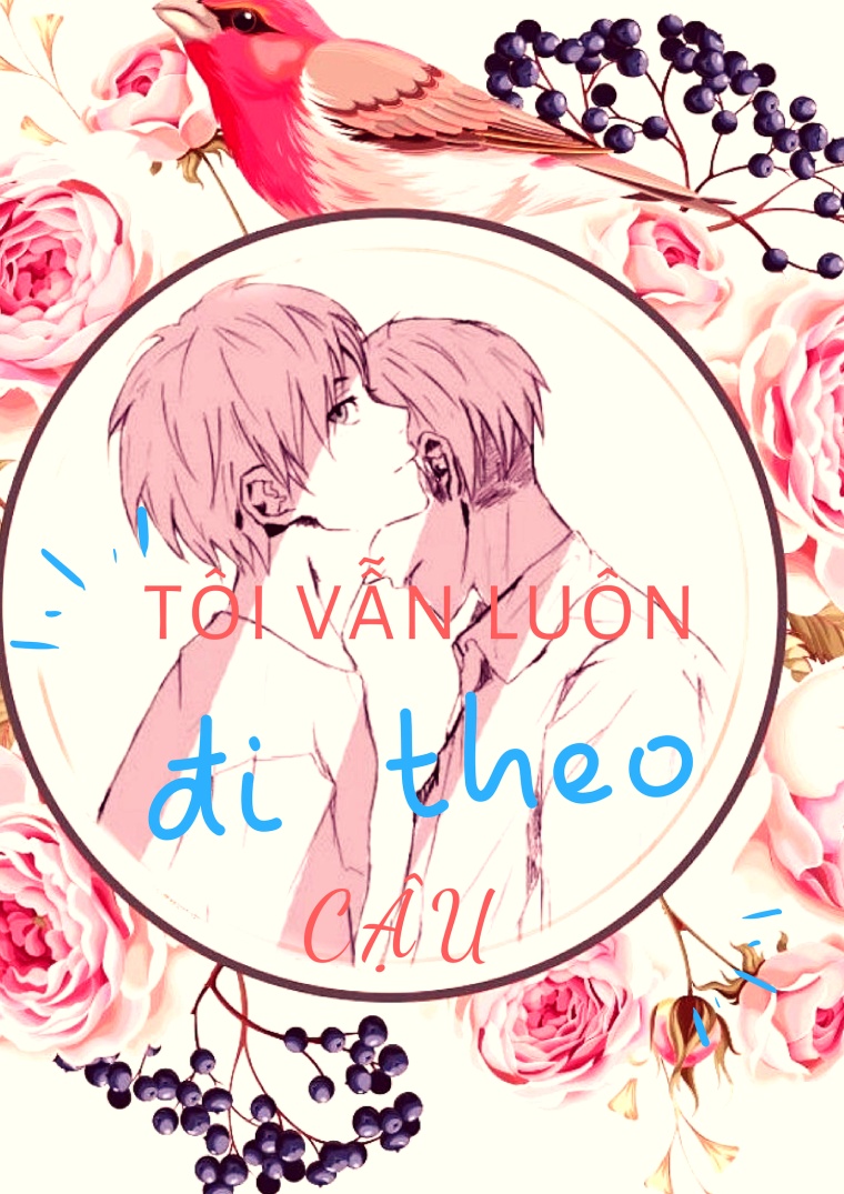 toi-van-luon-di-theo-cau