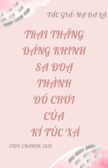 trai-thang-dang-khinh-sa-doa-thanh-do-choi-cua-ki-tuc-xa